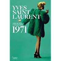 Yves Saint Laurent. The Scandal Collection 1971